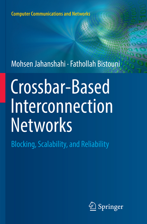 Crossbar-Based Interconnection Networks - Mohsen Jahanshahi, Fathollah Bistouni