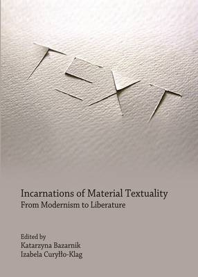 Incarnations of Material Textuality - 