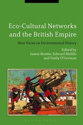 Eco-Cultural Networks and the British Empire - 