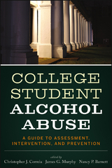 College Student Alcohol Abuse -  Nancy P. Barnett,  Christopher J. Correia,  James G. Murphy