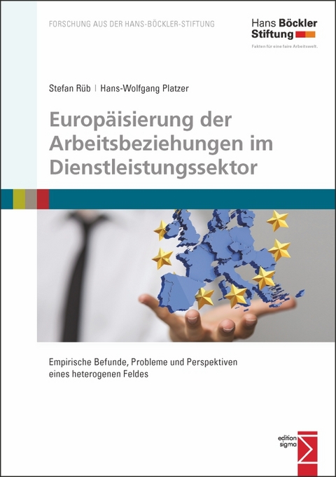 Europäisierung der Arbeitsbeziehungen im Dienstleistungssektor - Stefan Rüb, Hans-Wolfgang Platzer