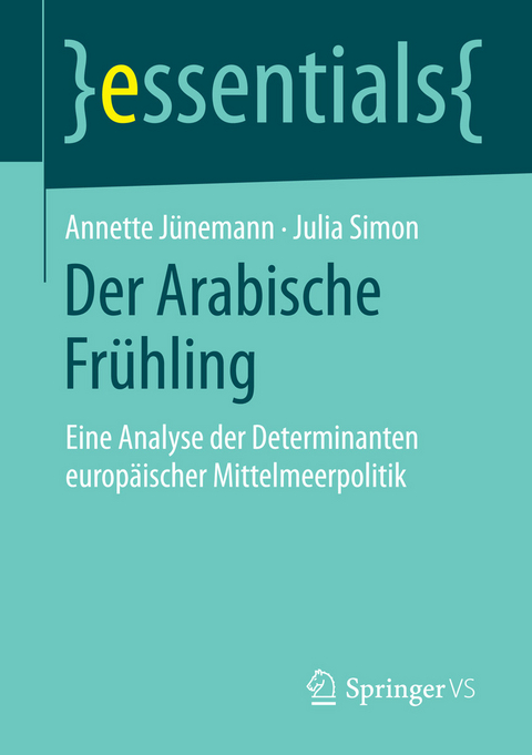 Der Arabische Frühling - Annette Jünemann, Julia Simon