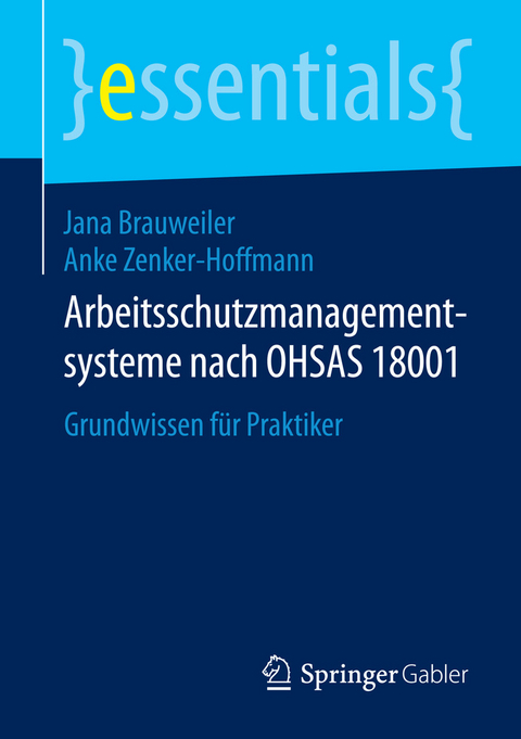 Arbeitsschutzmanagementsysteme nach OHSAS 18001 - Jana Brauweiler, Anke Zenker-Hoffmann