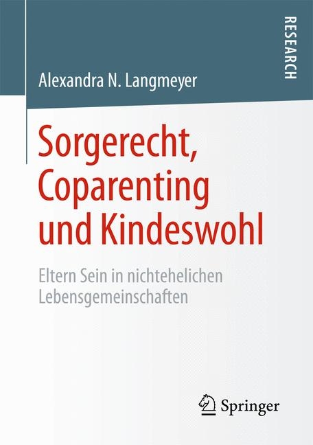 Sorgerecht, Coparenting und Kindeswohl - Alexandra N. Langmeyer