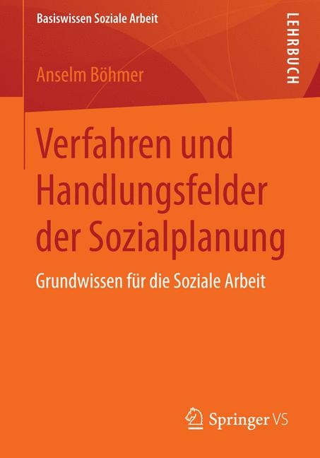 Verfahren und Handlungsfelder der Sozialplanung - Anselm Böhmer
