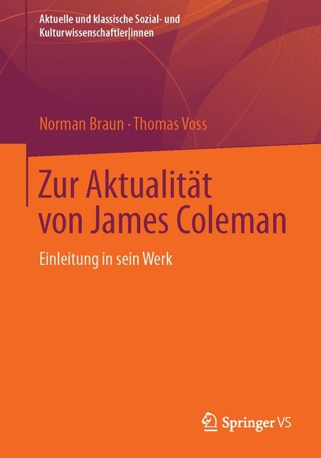 Zur Aktualität von James Coleman - Norman Braun, Thomas Voss