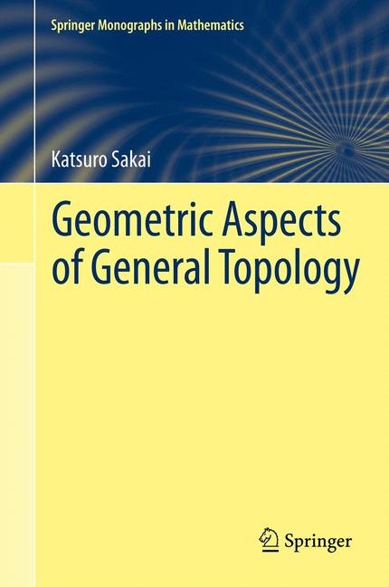 Geometric Aspects of General Topology - Katsuro Sakai