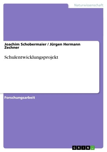 Schulentwicklungsprojekt - Joachim Schobermaier, Jürgen Hermann Zechner