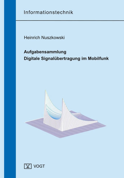 Aufgabensammlung Digitale Signalübertragung im Mobilfunk - Heinrich Nuszkowski