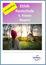 Ethik Realschule Bayern 5. Klasse - Fassung LehrplanPlus (mit eingebetteten Videosequenzen) - digitales Buch für die Schule, anpassbar auf jedes Niveau -  Park Körner GmbH