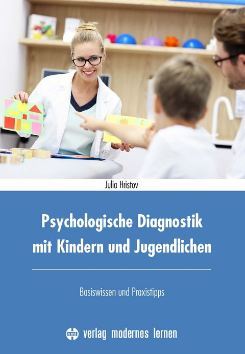 Psychologische Diagnostik mit Kindern und Jugendlichen - Julia Hristov