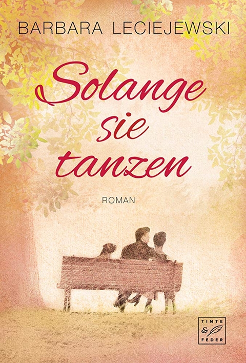 Solange sie tanzen - Barbara Leciejewski