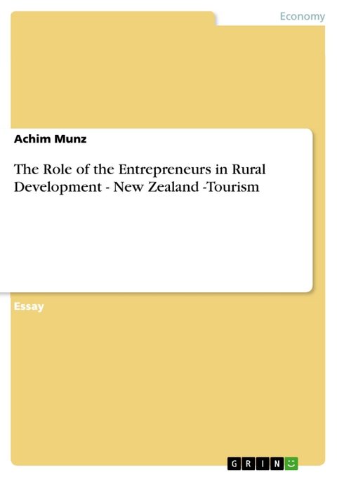 The Role of the Entrepreneurs in Rural Development - New  Zealand -Tourism - Achim Munz