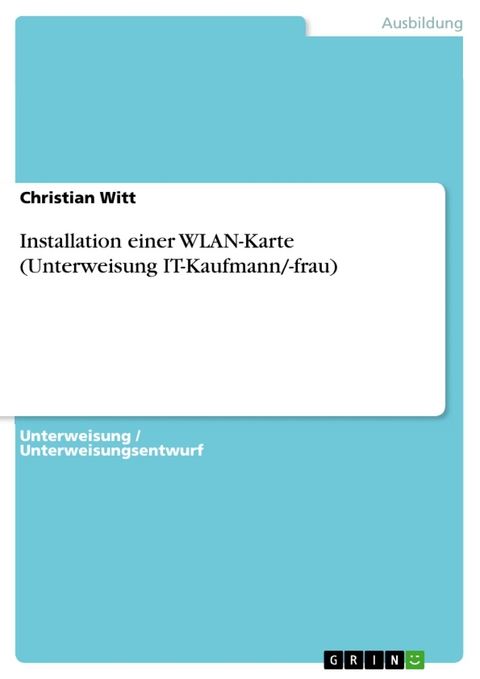 Installation einer WLAN-Karte (Unterweisung IT-Kaufmann/-frau) -  Christian Witt