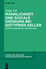 Männlichkeit und soziale Ordnung bei Gottfried Keller - Stefan Voß
