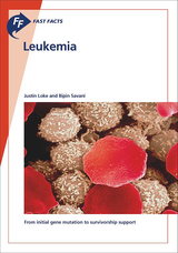 Fast Facts: Leukemia - Justin Loke, Bipin Savani