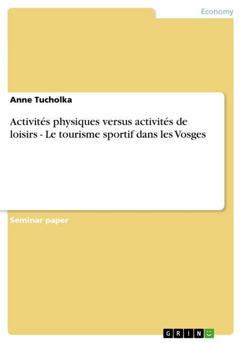 Activités physiques versus activités de loisirs - Le tourisme sportif dans les Vosges -  Anne Tucholka