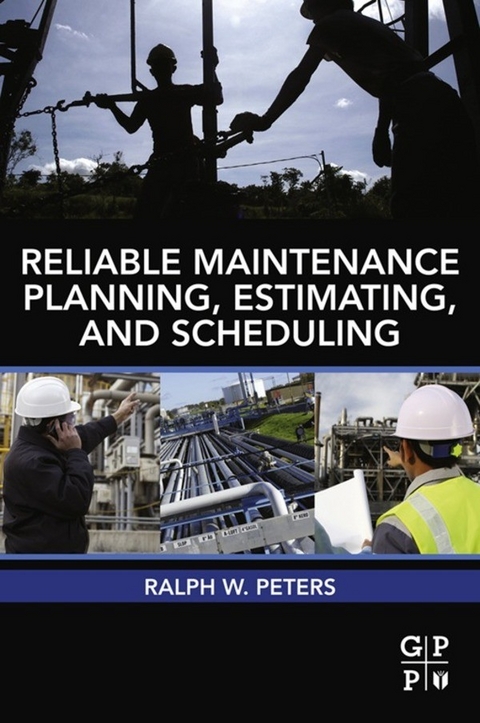 Reliable Maintenance Planning, Estimating, and Scheduling -  Ralph Peters