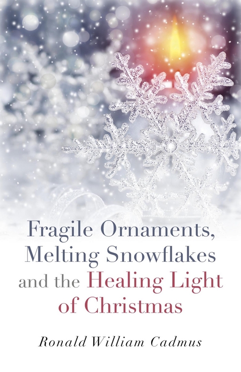 Fragile Ornaments, Melting Snowflakes and the Healing Light of Christmas -  Ronald William Cadmus