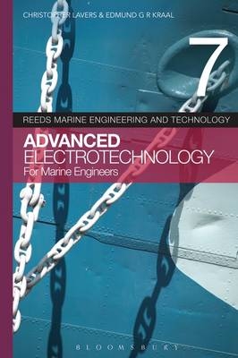 Reeds Vol 7: Advanced Electrotechnology for Marine Engineers -  Edmund G.R. Kraal,  Dr. Christopher Lavers