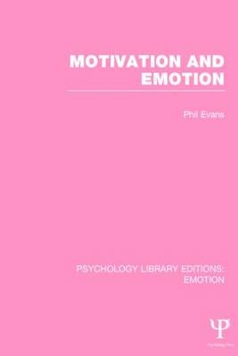 Motivation and Emotion -  Phil Evans