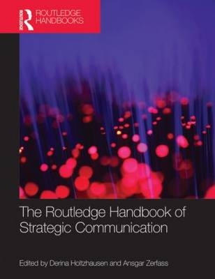 The Routledge Handbook of Strategic Communication - 