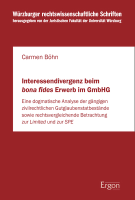 Interessendivergenz beim bona fides Erwerb im GmbHG - Carmen Böhn