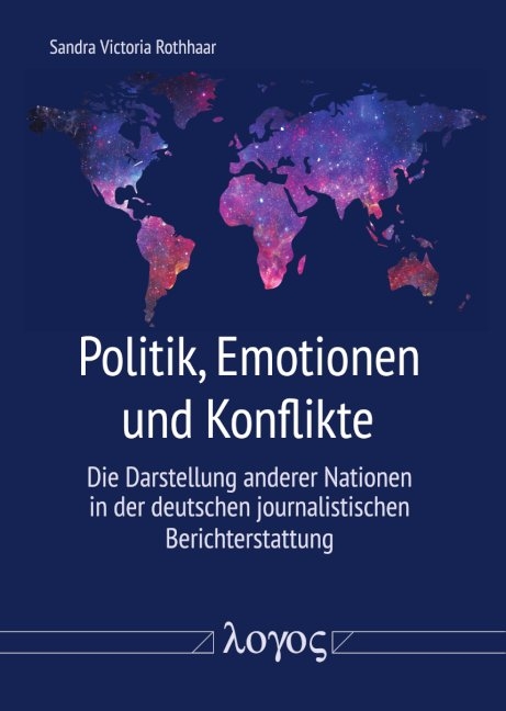 Politik, Emotionen und Konflikte - Sandra Victoria Rothhaar