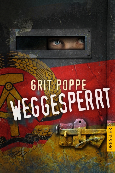 Weggesperrt - Grit Poppe