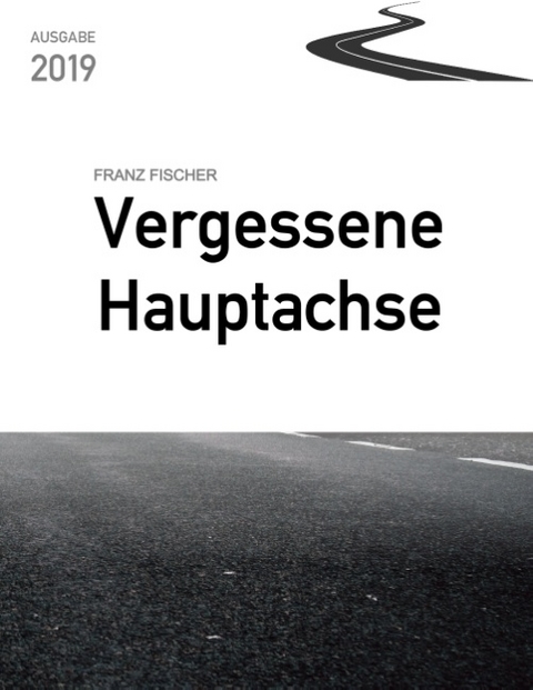 Vergessene Hauptachse - Franz Fischer