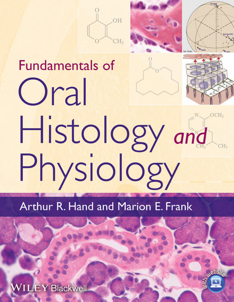 Fundamentals of Oral Histology and Physiology -  Marion E. Frank,  Arthur R. Hand
