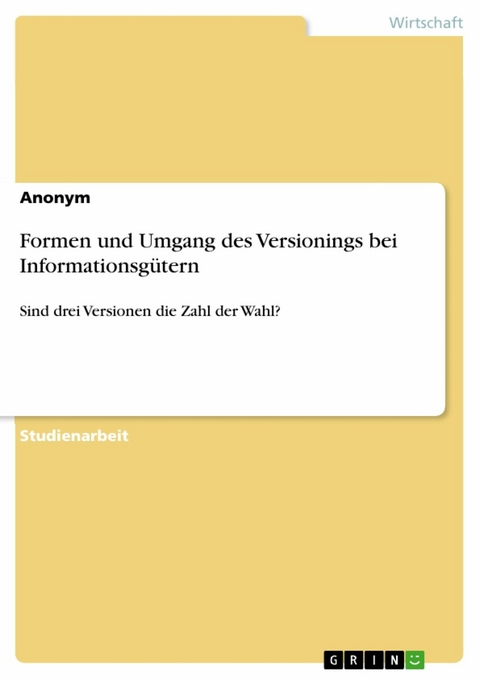 Formen und Umgang des Versionings bei Informationsgütern