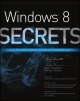 Windows 8 Secrets - Paul Thurrott;  Rafael Rivera