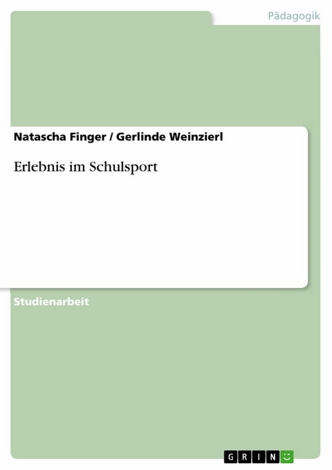 Erlebnis im Schulsport - Natascha Finger, Gerlinde Weinzierl