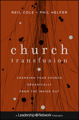 Church Transfusion - Neil Cole, Phil Helfer