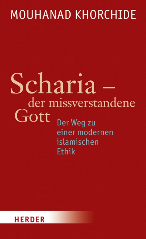 Scharia - der missverstandene Gott - Mouhanad Khorchide