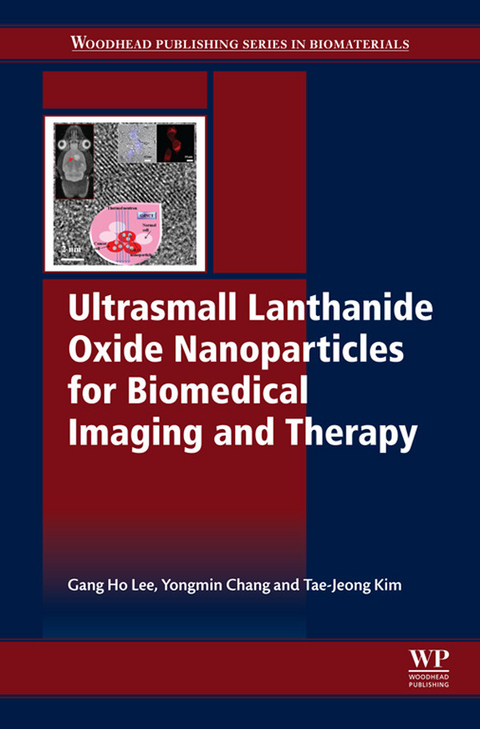 Ultrasmall Lanthanide Oxide Nanoparticles for Biomedical Imaging and Therapy -  Jeong-Tae Kim,  Gang Ho Lee