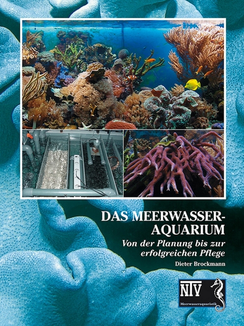 Das Meerwasseraquarium - Dr. Dieter Brockmann