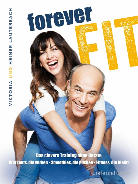 Forever fit -  Viktoria Lauterbach,  Heiner Lauterbach