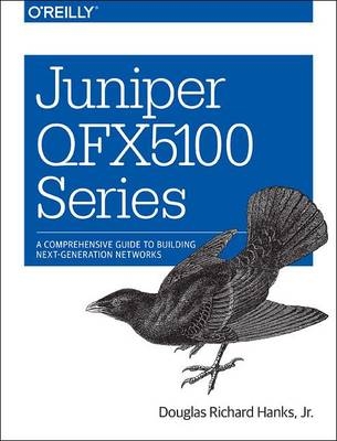 Juniper QFX5100 Series -  Douglas Richard Hanks Jr.