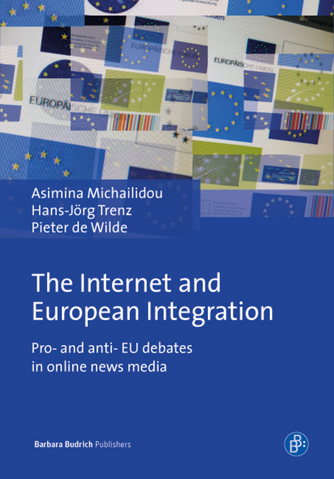 The Internet and European Integration - Asimina Michailidou, Pieter de Wilde, Hans Jörg Trenz
