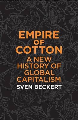 Empire of Cotton -  Sven Beckert