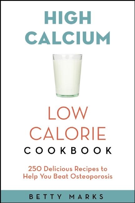 High-Calcium Low-Calorie Cookbook - R.D. Sc.  C.D.E. Warshaw Hope S M.M.