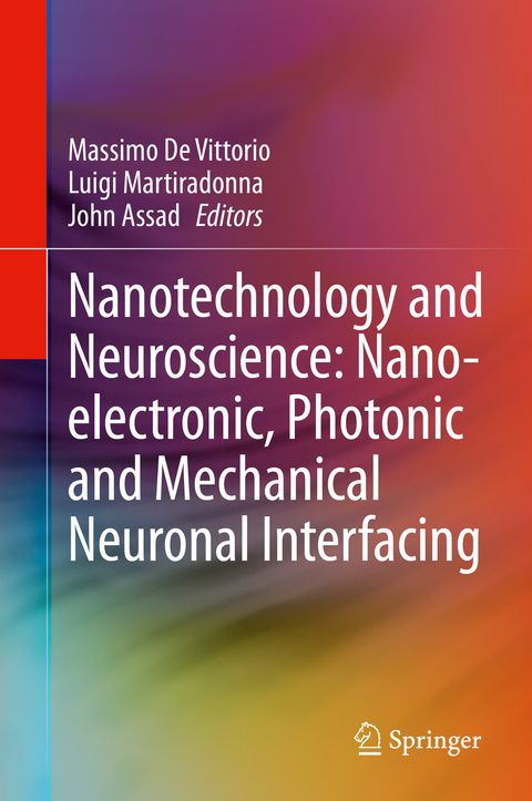 Nanotechnology and Neuroscience: Nano-electronic, Photonic and Mechanical Neuronal Interfacing - 