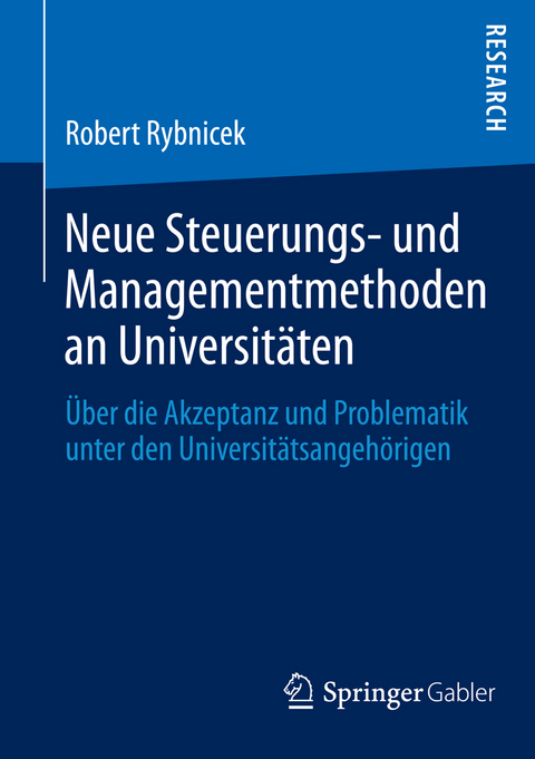 Neue Steuerungs- und Managementmethoden an Universitäten - Robert Rybnicek