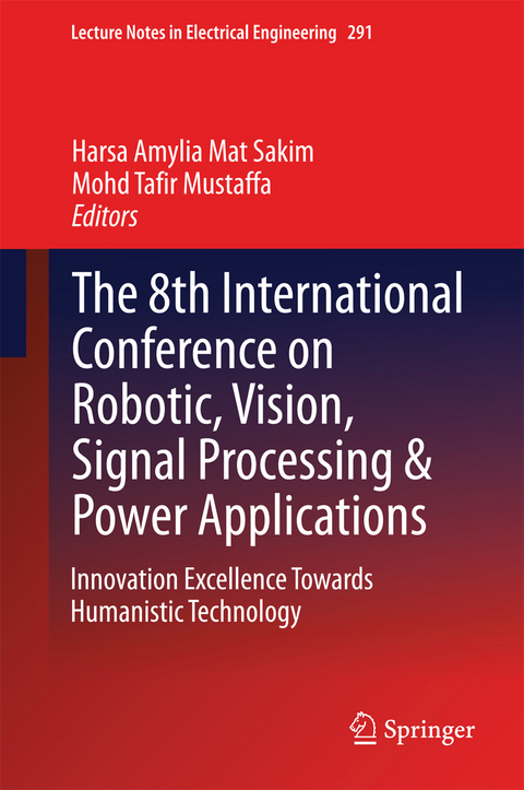 8th International Conference on Robotic, Vision, Signal Processing & Power Applications - 