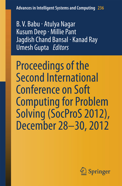 Proceedings of the Second International Conference on Soft Computing for Problem Solving (SocProS 2012), December 28-30, 2012 - 
