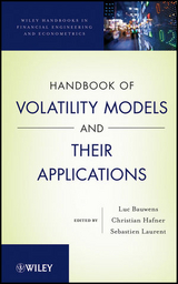 Handbook of Volatility Models and Their Applications -  Luc Bauwens,  Christian M. Hafner,  Sebastien Laurent