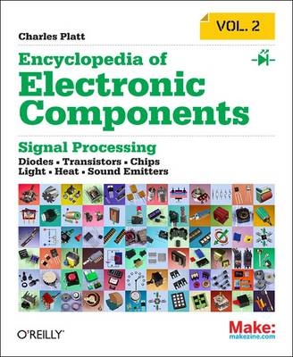 Encyclopedia of Electronic Components Volume 2 -  Fredrik Jansson,  Charles Platt