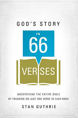 God's Story in 66 Verses -  Stan Guthrie